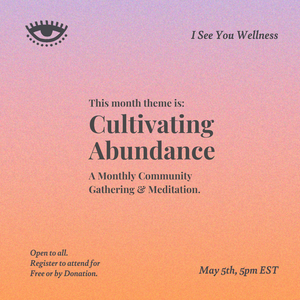 Cultivating Abundance: A New Moon Community Gathering & Meditation