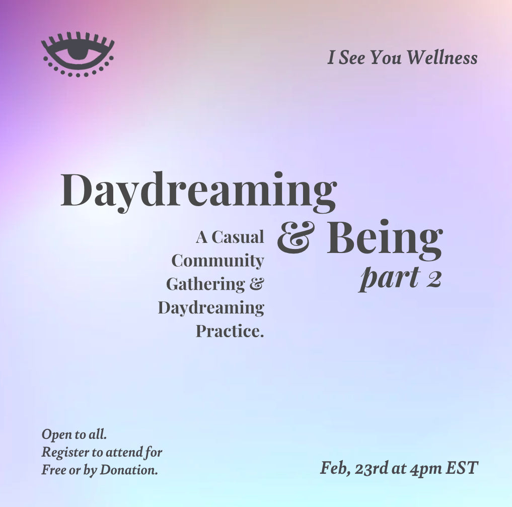 February Gathering: Daydreaming Part 2