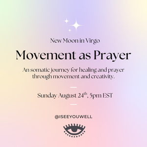 Movement as Prayer - Virgo New Moon Gathering